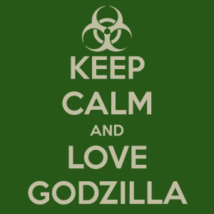 keep-calm-and-love-godzilla